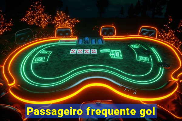 Passageiro frequente gol